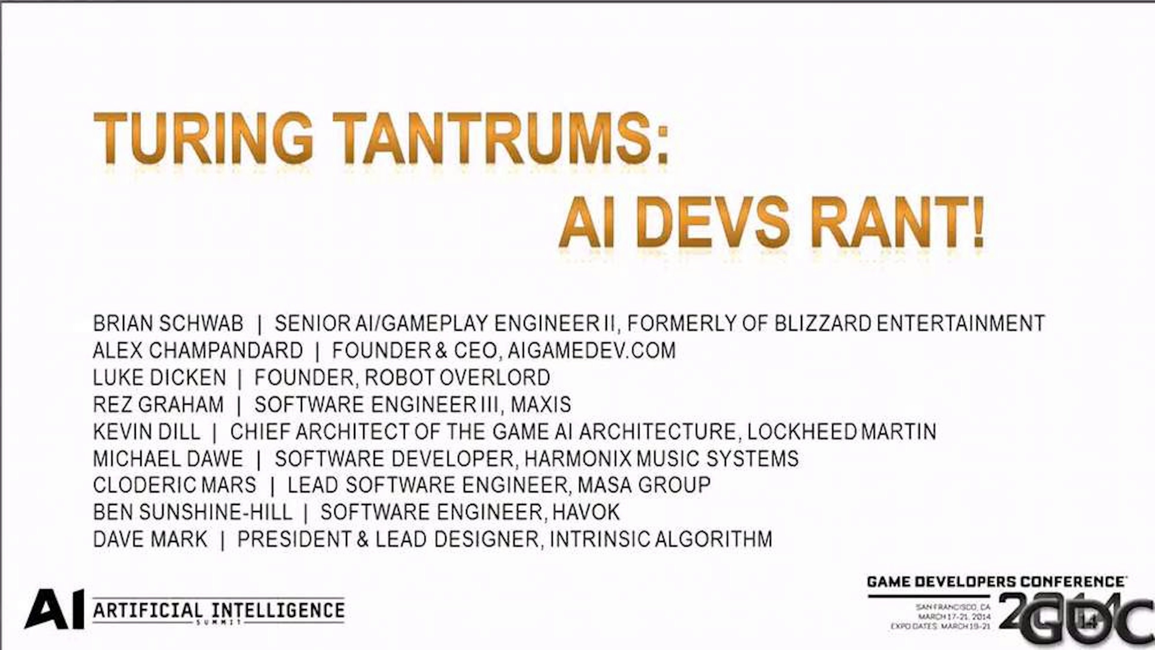GDC 2014 AI Summit - Turing Tantrums: AI Devs Rant!